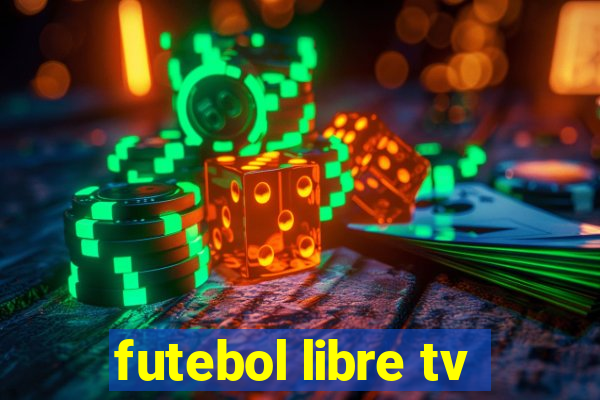 futebol libre tv